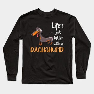 Life's Just Better With A Dachshund Long Sleeve T-Shirt